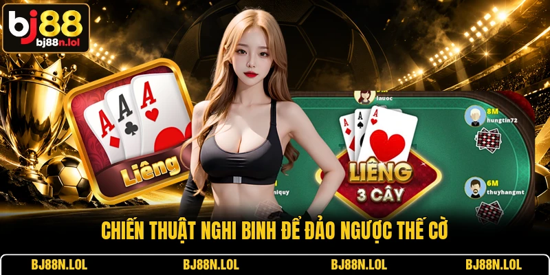Chiến thuật nghi binh để đảo ngược thế cờ