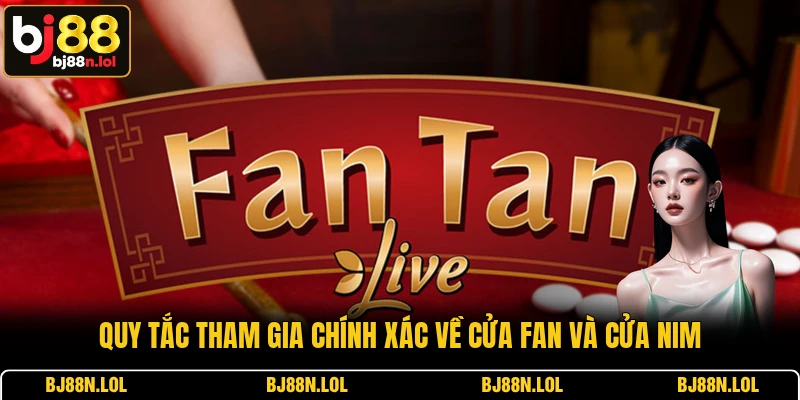 Quy tắc tham gia chính xác về cửa Fan và cửa Nim