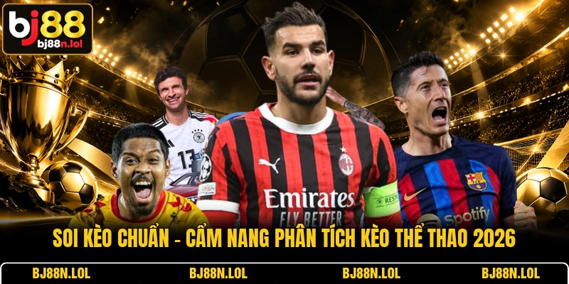 Soi Kèo Chuẩn - Cẩm Nang Phân Tích Kèo Thể Thao 2026